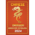 Dragon Chinese Horoscope 2024 - Paperback