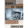 Bond of Iron: Master and Slave at Buffalo Forge (Revised) - Paperback
