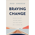 Braving Change - Hardcover