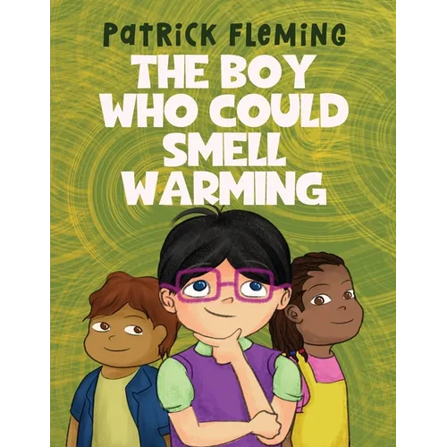 The Boy Who Could Smell Warming - Paperback