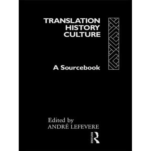 Translation/History/Culture: A Sourcebook - Paperback