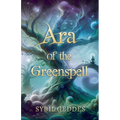 Ara of the Greenspell - Paperback