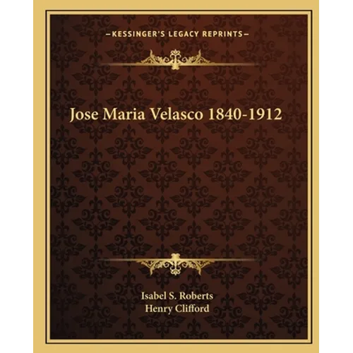 Jose Maria Velasco 1840-1912 - Paperback