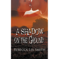 A Shadow on the Ground - Paperback