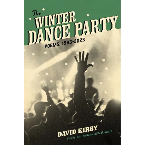 The Winter Dance Party: Poems, 1983-2023 - Hardcover