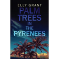 Palm Trees in the Pyrenees - Paperback