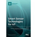 Smart Sensor Technologies for IoT - Hardcover