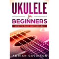 Ukulele For Beginners: How To Play Jazz Ukulele - Paperback