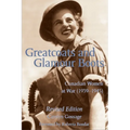 Greatcoats and Glamour Boots: Canadian Women at War, 1939-1945, Revised Edition