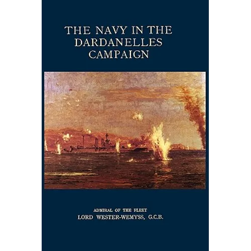 Navy in the Dardanelles Campaign - Paperback