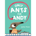 Only Ants for Andy - Hardcover