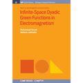 Infinite-Space Dyadic Green Functions in Electromagnetism - Paperback