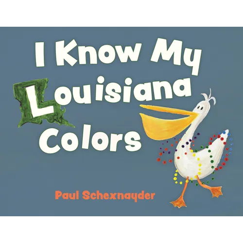 I Know My Louisiana Colors - Board Book
