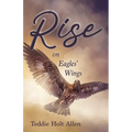 Rise on Eagles' Wings - Paperback