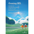 Gaming Sel: Games as Transformational to Social and Emotional Learning - Paperback