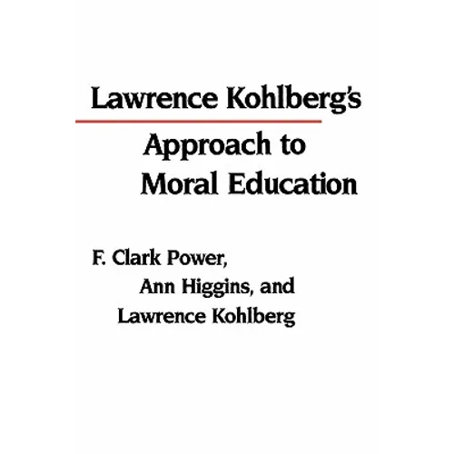 Lawrence Kohlberg's Approach to Moral Education - Paperback