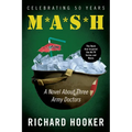 MASH: A Novel about Three Army Doctors - Paperback