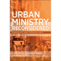 Urban Ministry Reconsidered: Contexts and Approaches - Paperback