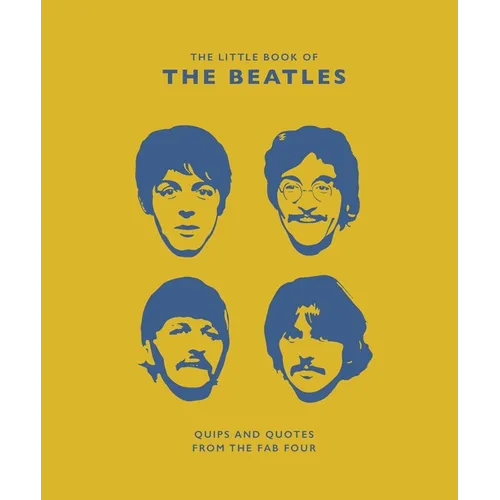 The Little Guide to the Beatles: Quips and Quotes from the Fab Four - Hardcover