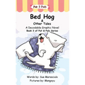 Bed Hog & Other Tales: A Decodable Graphic Novel - Hardcover