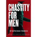 Chastity For Men: Real Men...Real Stories... Real Transformations... - Paperback