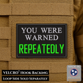 You Were Warned, Repeatedly Funny Morale Patch, 2x3" | Made in USA | VELCRO® Brand Hook Backing