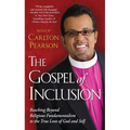 Gospel of Inclusion: Reaching Beyond Religious Fundamentalism to the True Love of God and Self - Paperback