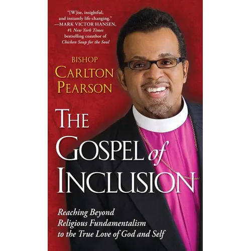 Gospel of Inclusion: Reaching Beyond Religious Fundamentalism to the True Love of God and Self - Paperback