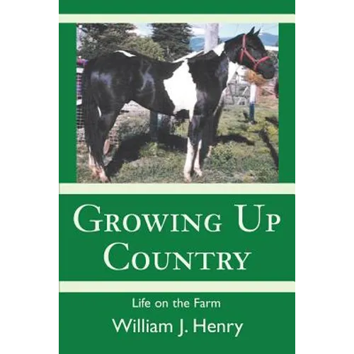 Growing Up Country: Life on the Farm - Paperback