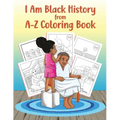 I Am Black History from A-Z Coloring Book - Paperback
