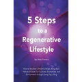 5 Steps to a Regenerative Lifestyle - Paperback