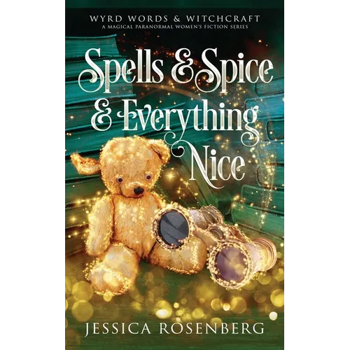 Spells & Spice & Everything Nice: Wyrd Words & Witchcraft, Book 3: Wyrd Words & Witchcraft - Paperback