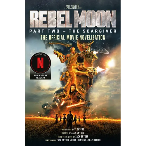 Rebel Moon Part Two - The Scargiver: The Official Novelization - Paperback