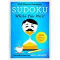 Will Shortz Presents Sudoku While You Wait: 200 Puzzles to Pass the Time - Paperback