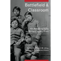Battlefield and Classroom: Four Decades with the American Indian, 1867-1904
