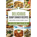 Dump Dinners: Dump Dinners Recipes, BOX SET, Dump Dinners Crock Pot, Dump Dinners Cookbook - Paperback