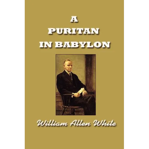 A Puritan in Babylon, The Story of Calvin Coolidge