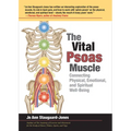 The Vital Psoas Muscle: Connecting Physical, Emotional, and Spiritual Well-Being - Paperback