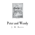 Peter and Wendy: The Boy Who Wouldn't Grow Up - Paperback