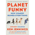 Planet Funny: How Comedy Ruined Everything - Paperback