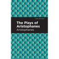 The Plays of Aristophanes - Hardcover