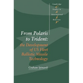 From Polaris to Trident: The Development of Us Fleet Ballistic Missile Technology