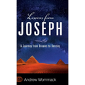 Lessons from Joseph: A Journey from Dreams to Destiny - Hardcover