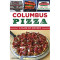 Columbus Pizza: A Slice of History - Paperback