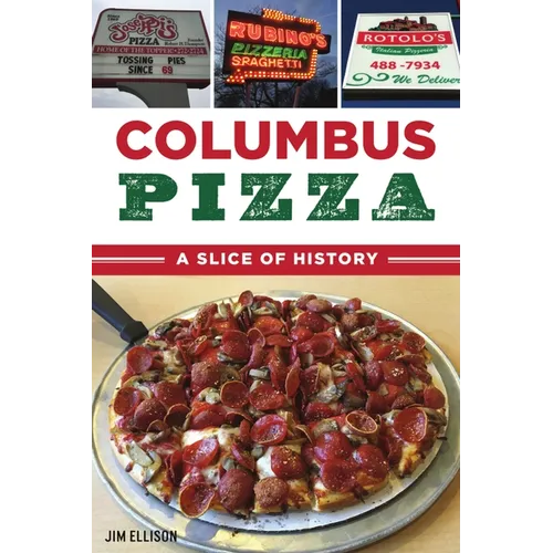 Columbus Pizza: A Slice of History - Paperback