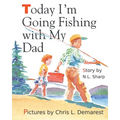 Today I'm Going Fishing with My Dad - Paperback