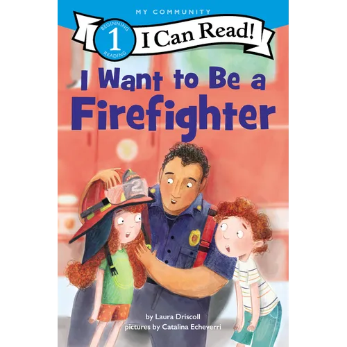 I Want to Be a Firefighter: A My Community I Can Read - Paperback