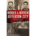 Murder & Mayhem Jefferson City