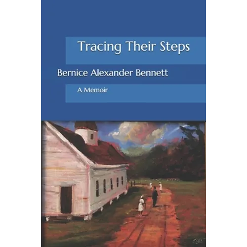 Tracing Their Steps: A Memoir - Paperback