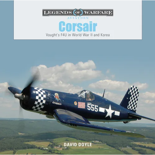 Corsair: Vought's F4U in World War II and Korea - Hardcover